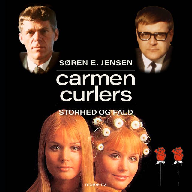 Carmen Curlers Storhed og Fald