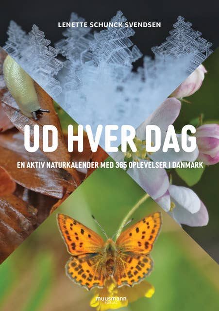 Ud hver dag: En aktiv naturkalender med 365 oplevelser i Danmark 