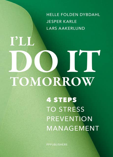 I’ll do it tomorrow: 4 Steps to Stress Prevention Management