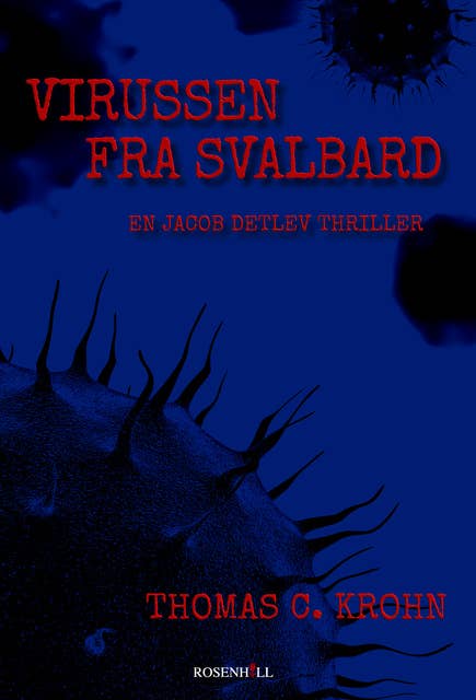 Virussen fra Svalbard: En Jacob Detlev thriller