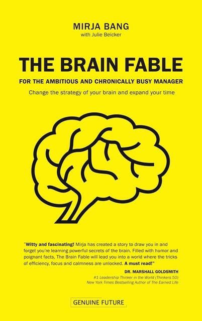 The Brain Fable: For the Ambitious and Chronically Busy Manager