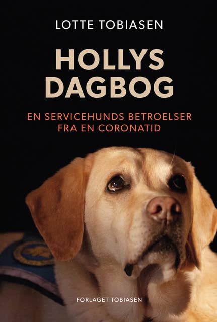 Hollys dagbog: En servicehunds betroelser fra en coronatid