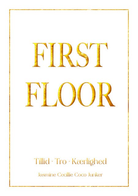Cover for First Floor: Tillid - Tro - Kærlighed