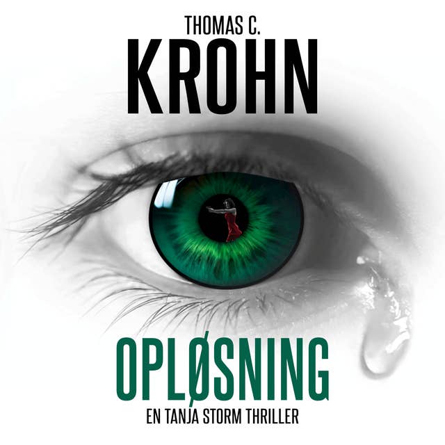 Opløsning: En Tanja Storm thriller by Thomas C. Krohn