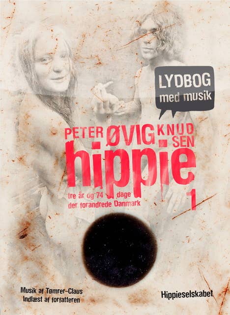 Hippie 1 Lydbog med musik: Tre år og 74 dage der forandrede Danmark
