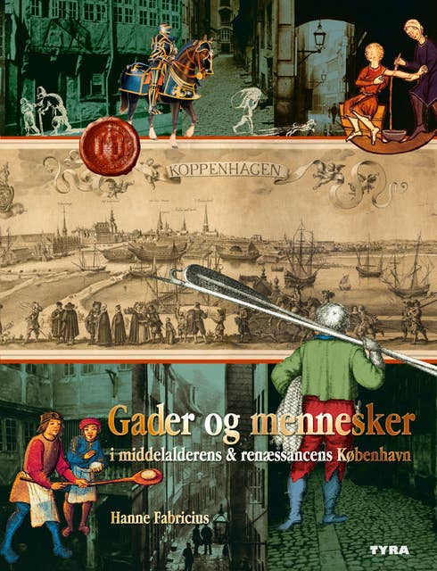 Gader og mennesker i middelalderens og renæssancens København – Inden for middelaldervolden