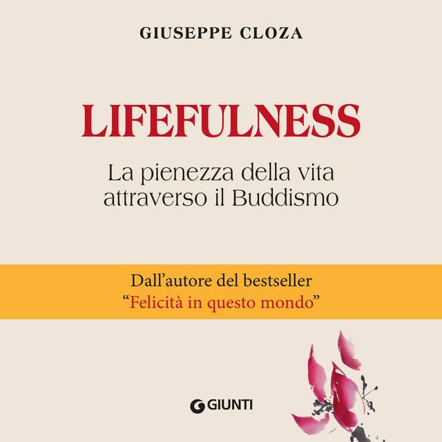 Lifefulness: La pienezza della vita attraverso il Buddismo