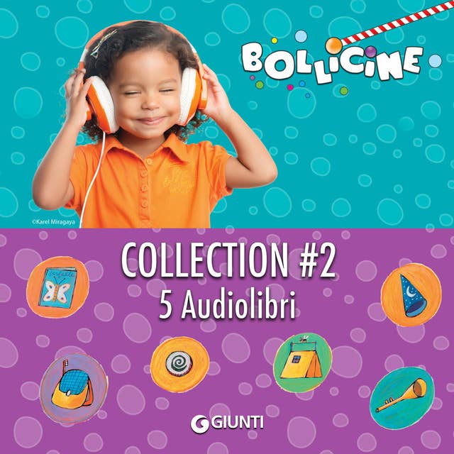 Bollicine (Collection n.2): 5 Audiolibri: Uffa voglio un fratellino; Cuoco Fernando; Sono nato così; Sono un tremendo coccodrillo; Buon compleanno con il verme mela