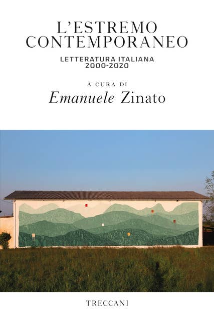 L'estremo contemporaneo. Letteratura italiana 2000-2020