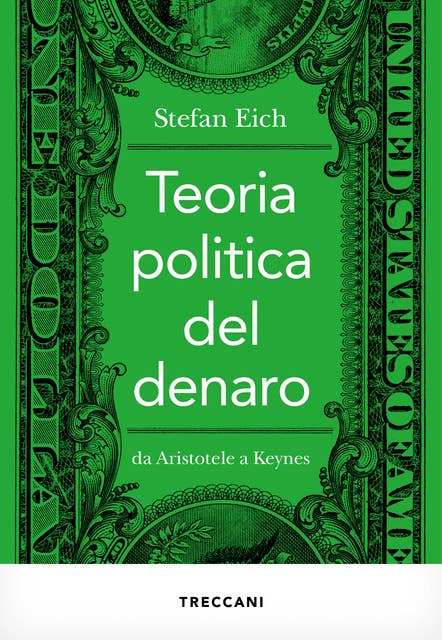Teoria politica del denaro: Da Aristotele a Keynes