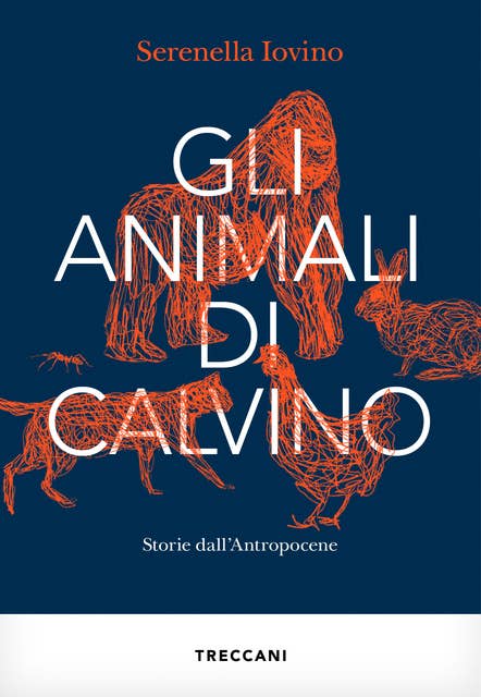 Gli animali di Calvino: Storie dall'Antropocene