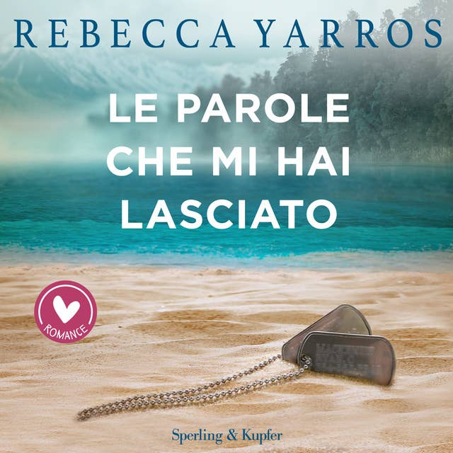 Le parole che mi hai lasciato by Rebecca Yarros
