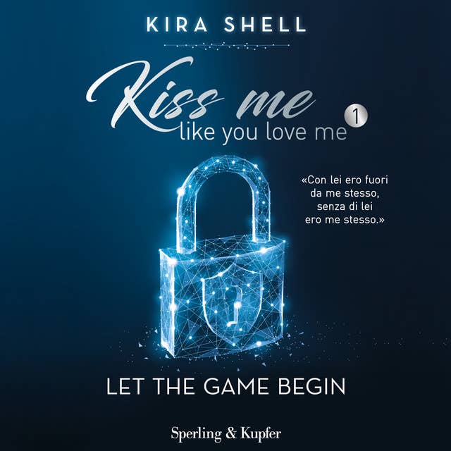 Kiss me like you love me 1: Let the game begin: Versione italiana