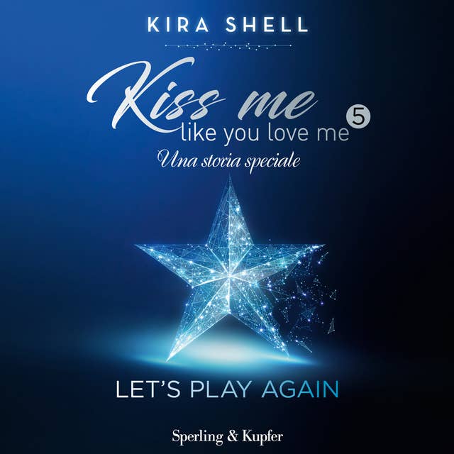 Kiss Me Like You Love Me 5 - Let's play again