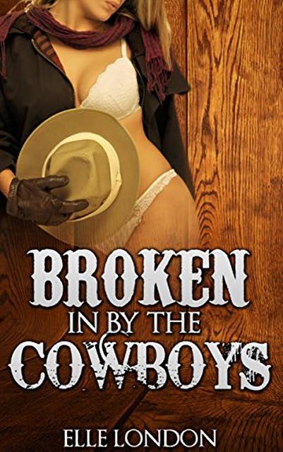 Broken In By The Cowboys