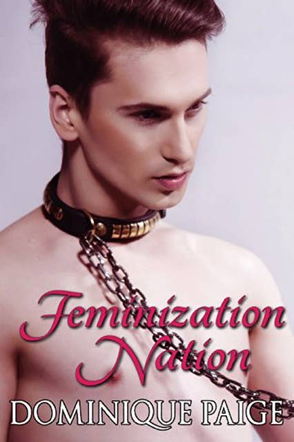 Feminization Nation: Female Domination Erotica