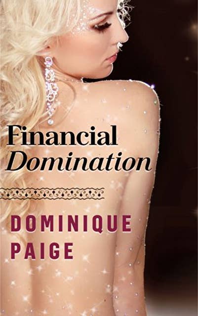 Financial Domination: A FinDom Story