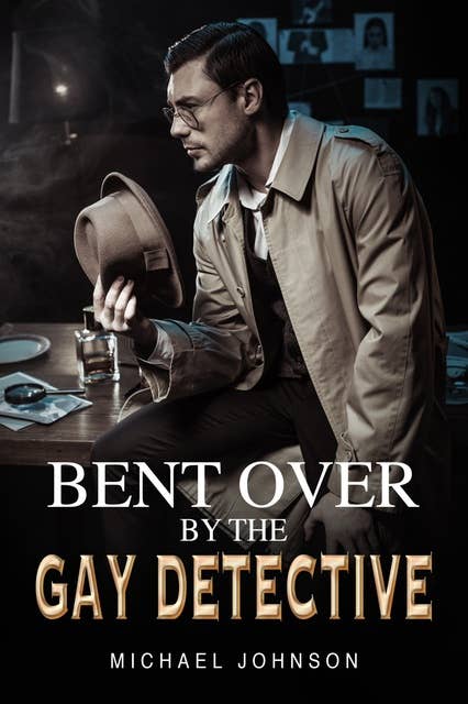 Bent Over By The Gay Detective