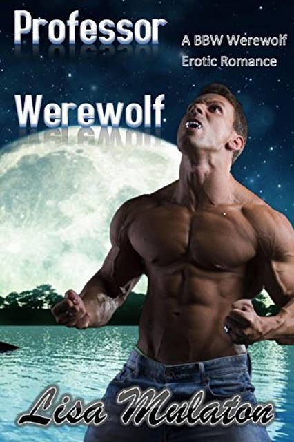 Professor Werewolf: A BBW Erotic Romance