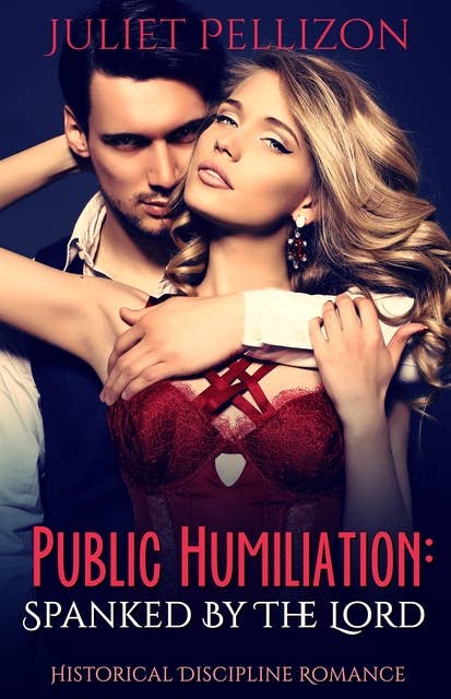 Public Humiliation: Historical Discipline Romance