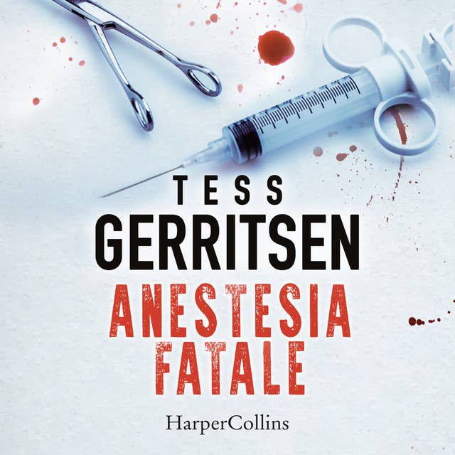 Anestesia fatale by Tess Gerritsen