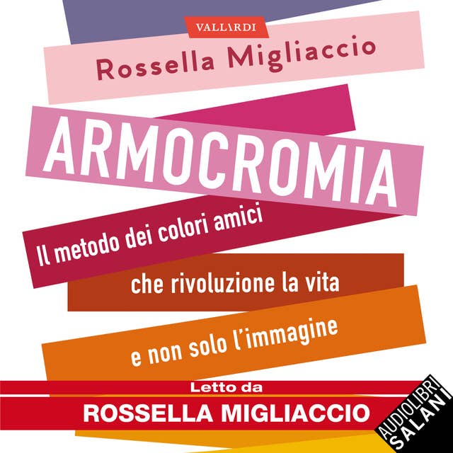 Armocromia - Il metodo dei colori amici che rivoluziona la vita e non solo l’immagine