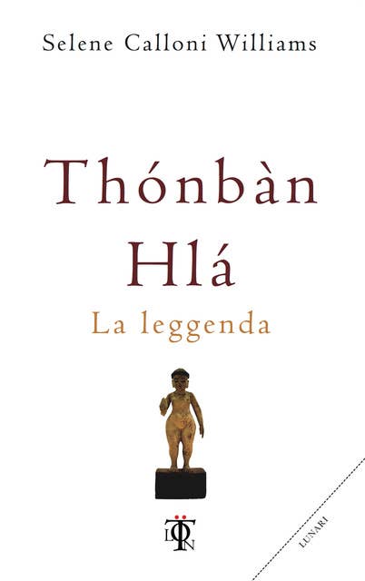 Thónbàn Hlà: La leggenda