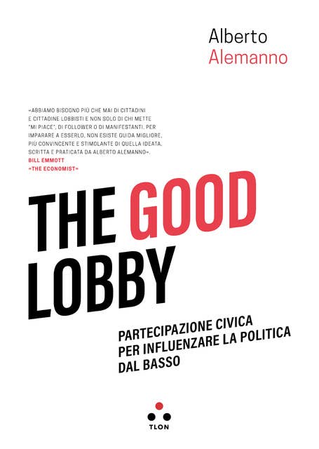 The good lobby: Partecipazione civica per influenzare la politica dal basso