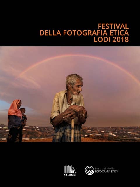 Catalogo Festival della fotografia etica 2018: Festival of ethical photography