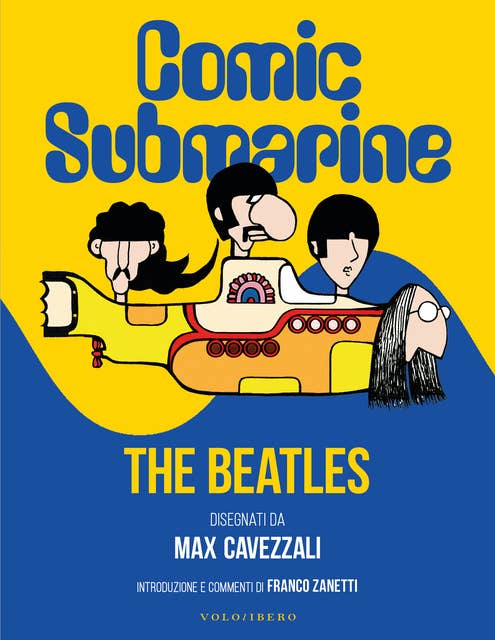 Comic Submarine: The beatles disegnati da Massimo Cavezzali