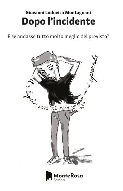 Dopo l'incidente: E se tutto andasse meglio del previsto? 