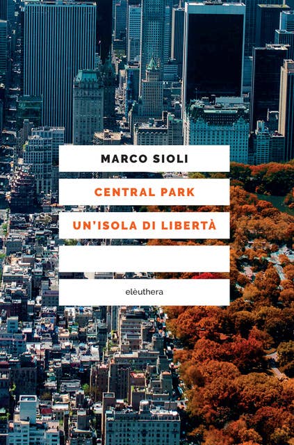 Central Park un'isola di libertà
