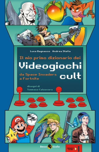 Il mio primo dizionario dei Videogiochi Cult: Dagli intramontabili capolavori delle sale giochi come Pac-Man e Space Invaders fino al successo mondiale di Fortnite: ecco i videogiochi che ci hanno cambiato la vita!