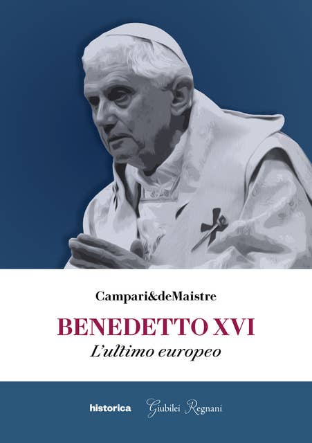 Benedetto XVI: L'ultimo europeo