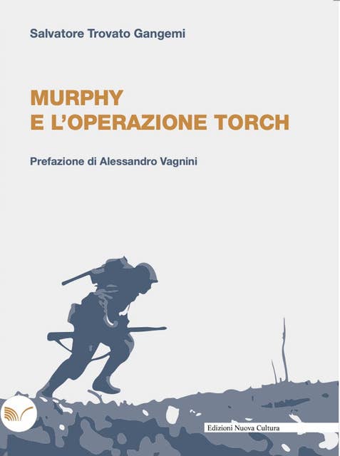 Murphy e l’operazione Torch: Prefazione di Alessandro Vagnini
