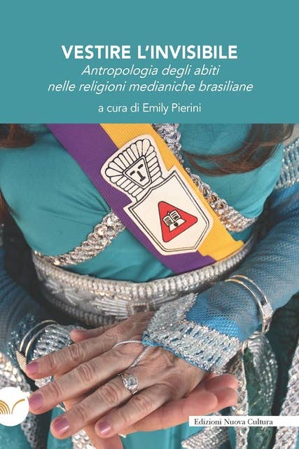 Vestire l’invisibile: Antropologia degli abiti nelle religioni medianiche brasiliane