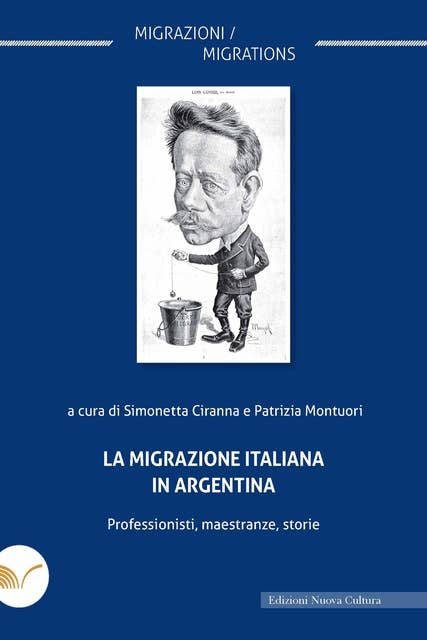 La migrazione italiana in Argentina: Professionisti, maestranze, storie