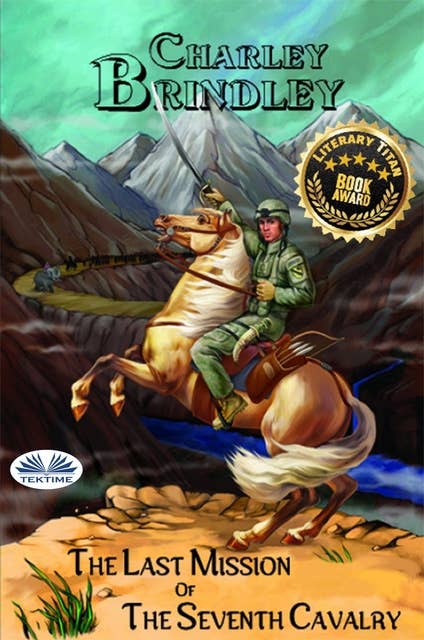 The Last Mission Of The Seventh Cavalry: New edition