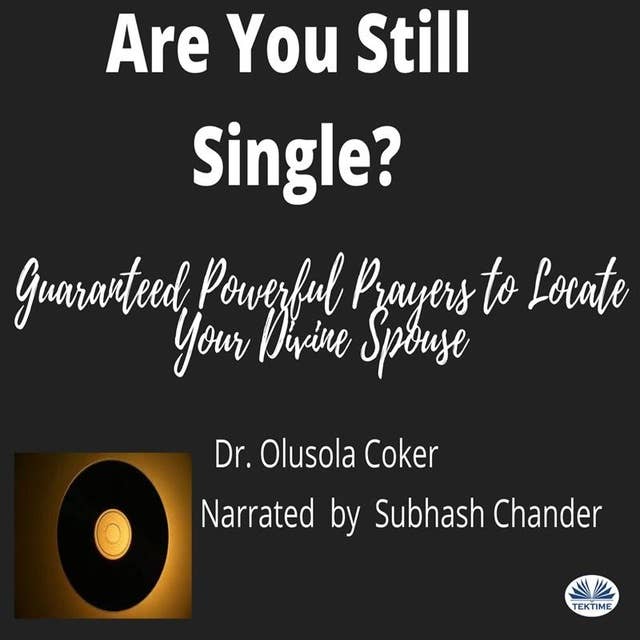 Are You Still Single?: Guaranteed Powerful Prayers To Locate Your Divine Spouse