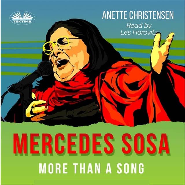 Mercedes Sosa - More Than A Song : A Tribute To ”La Negra,” The Voice Of Latin America (1935 – 2009): A Tribute To ”La Negra,”  The Voice Of Latin America (1935 – 2009)
