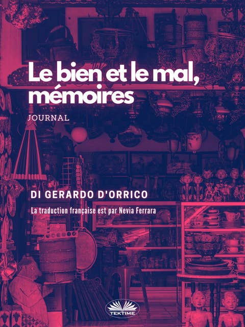 El Bien Y El Mal, Memorias: Diario