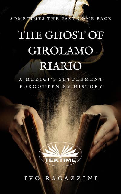The Ghost Of Girolamo Riario: A Medici's Settlement Forgotten by History