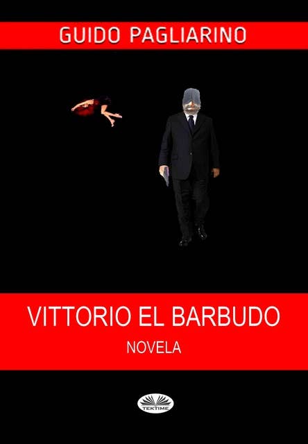 Vittorio El Barbudo: Novela