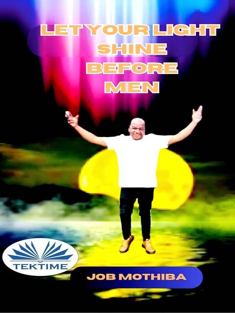 Let Your Light Shine Before Men
