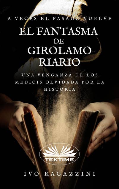 El Fantasma De Girolamo Riario: Novela Histórica