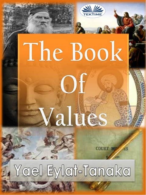 The Book Of Values: An Inspirational Guide To Our Moral Dilemmas