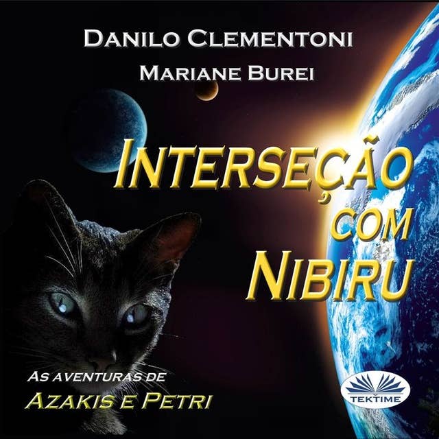 Interseção Com Nibiru: As Aventuras De Azakis E Petri