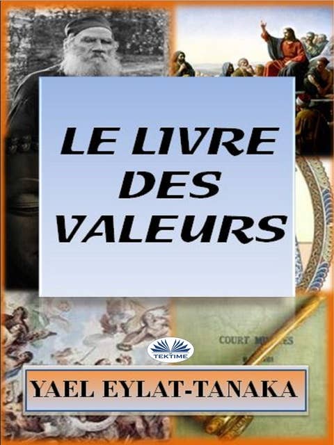 Le Livre Des Valeurs: Un Guide Inspirant Sur Nos Dilemmes Moraux