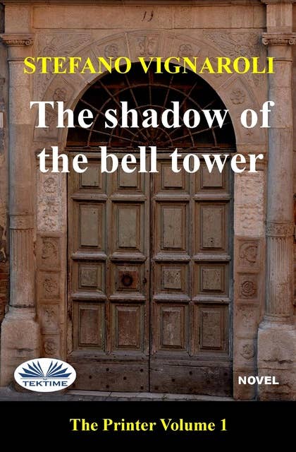 The Shadow Of The Bell Tower: The Printer - Episode One