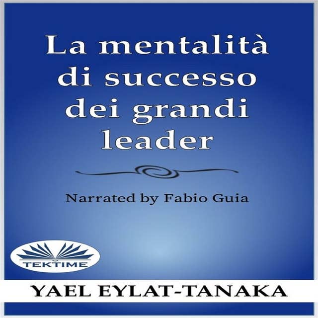 La Mentalità Di Successo Dei Grandi Leader: Non È Il Denaro